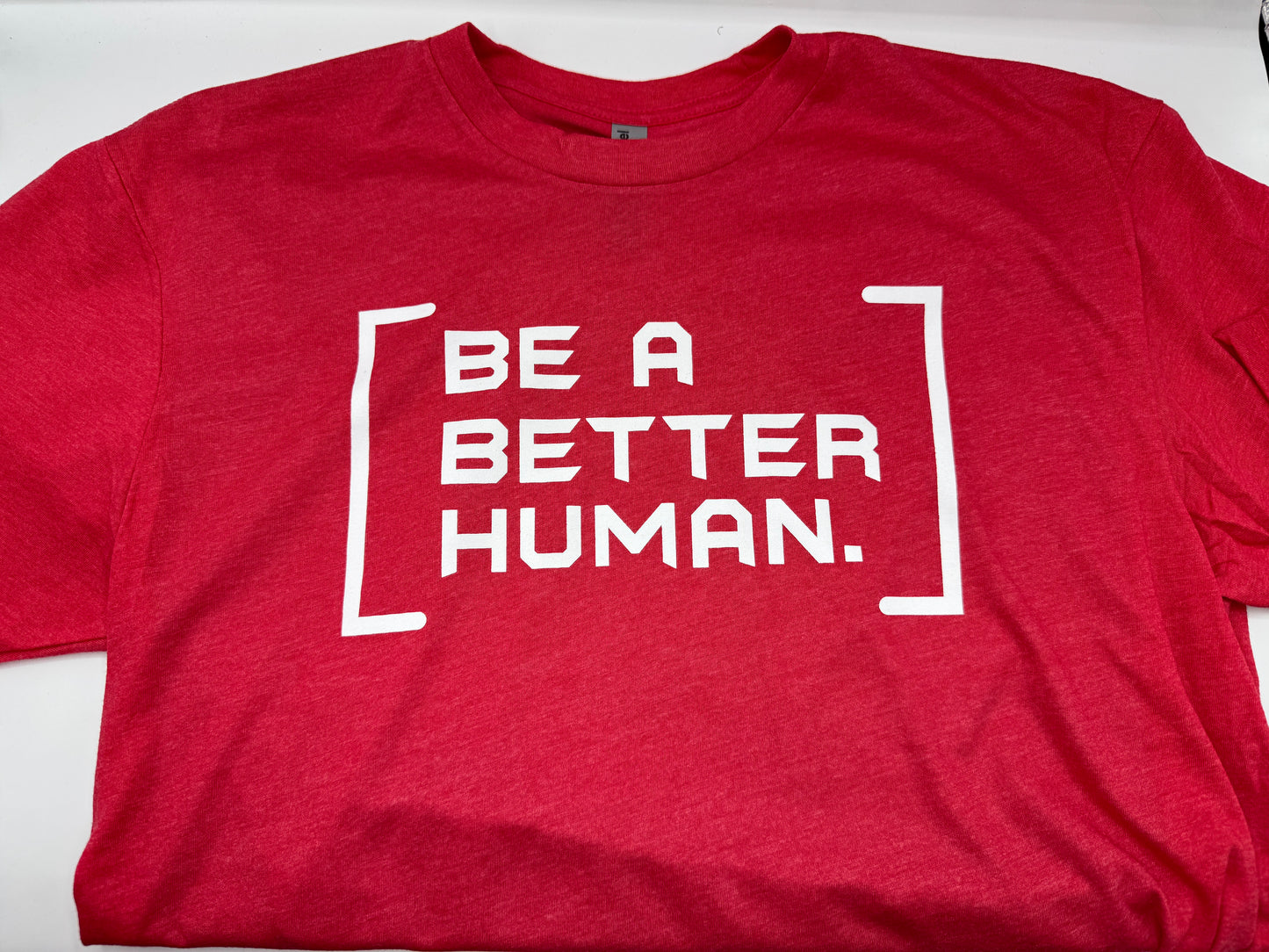 Be a Better Human #saveaskyler T-shirt